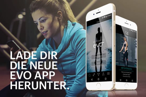 Lade dir die neue EVO App herunter
